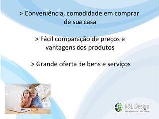 Para que serve um site para QUEM O VISITA? Desta maneira as respostas são mais específicas: O site serve para obter informações DETALHADAS de produtos/serviços Conseguir suporte técnico Entrar em contato com a empresa via e-mail, MSN, Skype, Help Desk, Telefone. Fazer a inscrição para cursos e eventos Comprar produtos, serviços e/ou softwares > Conveniência, comodidade em comprar  de sua casa > Fácil comparação de preços e  vantagens dos produtos > Grande oferta de bens e serviços 