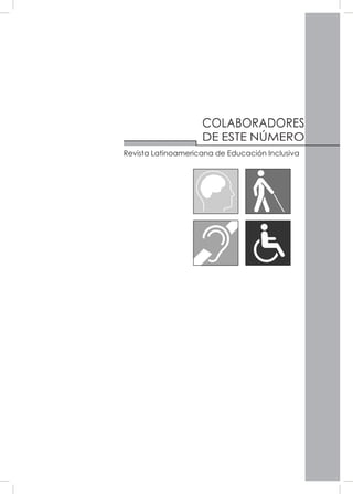 Revista Latinoamericana de Educación Inclusiva
COLABORADORES
DE ESTE NÚMERO
 