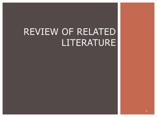 1
REVIEW OF RELATED
LITERATURE
 