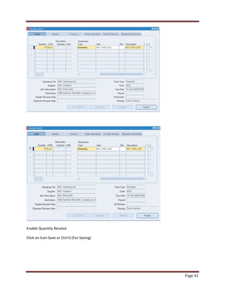 Page 41 
Enable Quantity Receive 
Click on Icon Save or Ctrl+S (For Saving) 
 