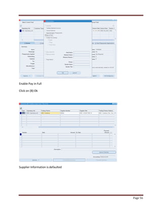 Page 56 
Enable Pay in Full 
Click on (B) Ok 
Supplier Information is defaulted 
 