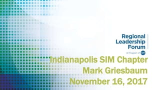 Indianapolis SIM Chapter
Mark Griesbaum
November 16, 2017
 