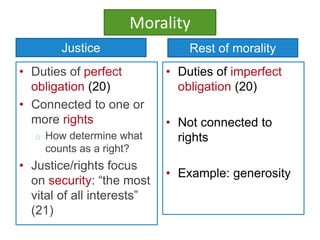 Still…
Even rules of justice can be overridden
sometimes by other moral duties (17).
 