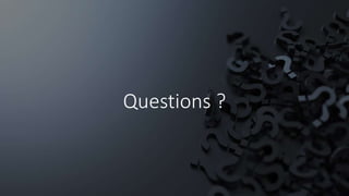 Questions ?
 