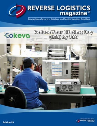 Serving Manufacturers, Retailers, and Service Solutions Providers
OFFICIAL MAGAZINE OF THE
Edition 93
Reduce Your Lifetime Buy
(LTB) by 10X
 