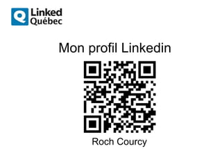 Mon profil Linkedin




     Roch Courcy
 