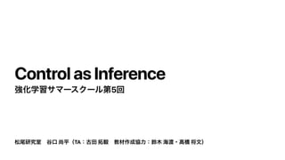TA
Control as Inference
5
 