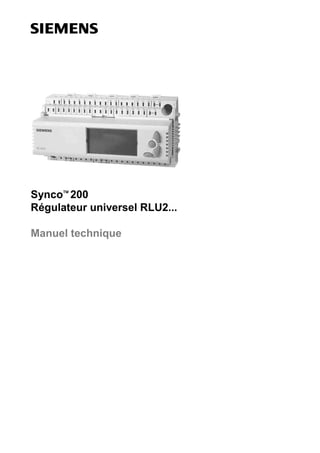 Synco 200
Régulateur universel RLU2...
Manuel technique

 