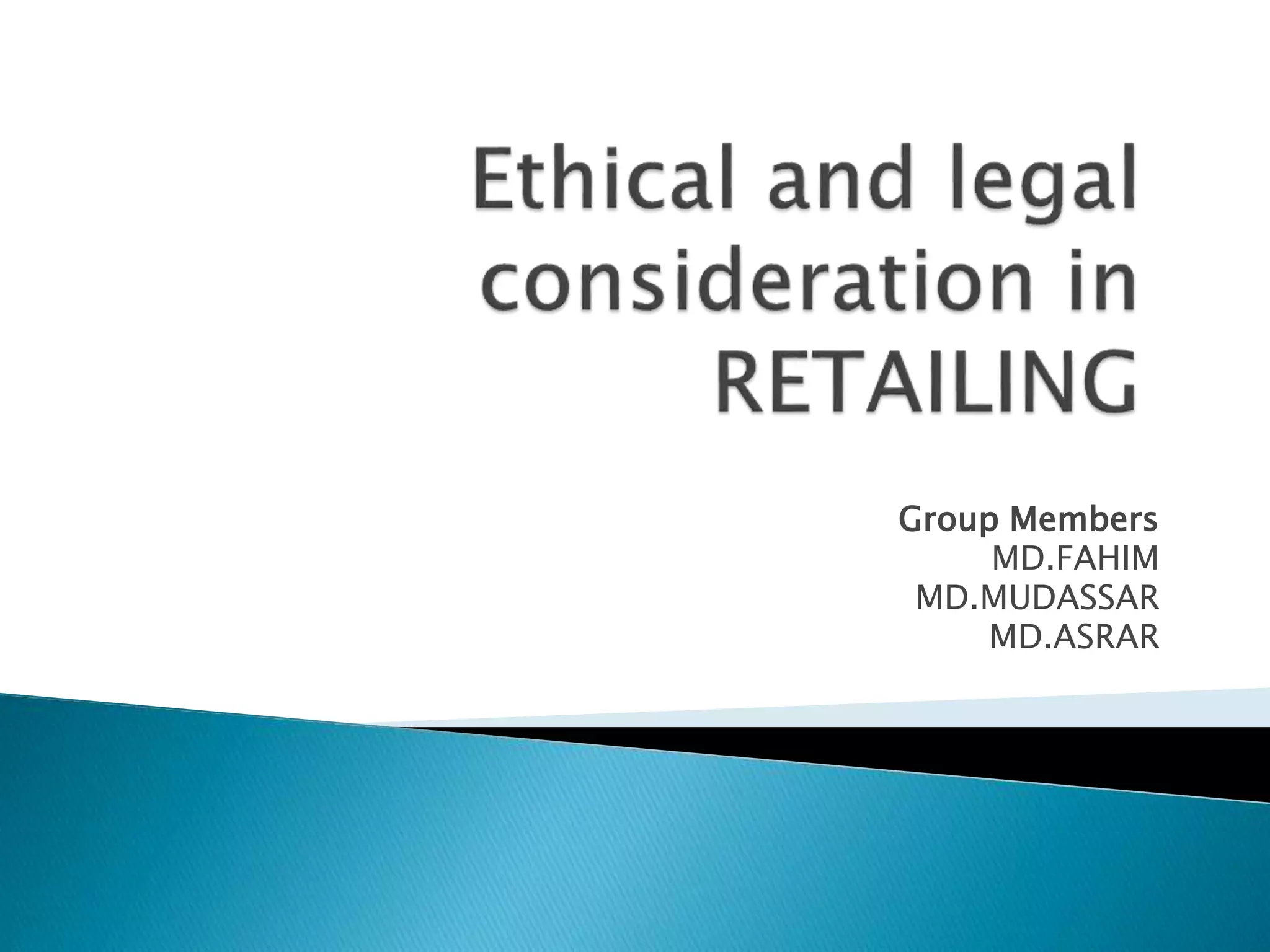 ethical-and-legal-consideration-in-retailing-pptx