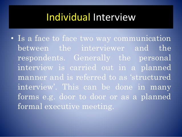 individual interview group interview obervation advantages of structured interviews