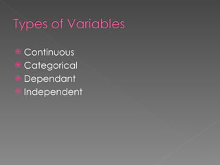 Continuous Categorical Dependant Independent 