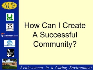 How Can I Create A Successful Community? 
