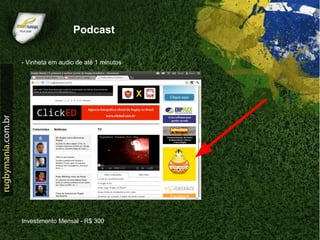 Podcast

- Vinheta em audio de até 1 minutos




Investimento Mensal - R$ 300
 