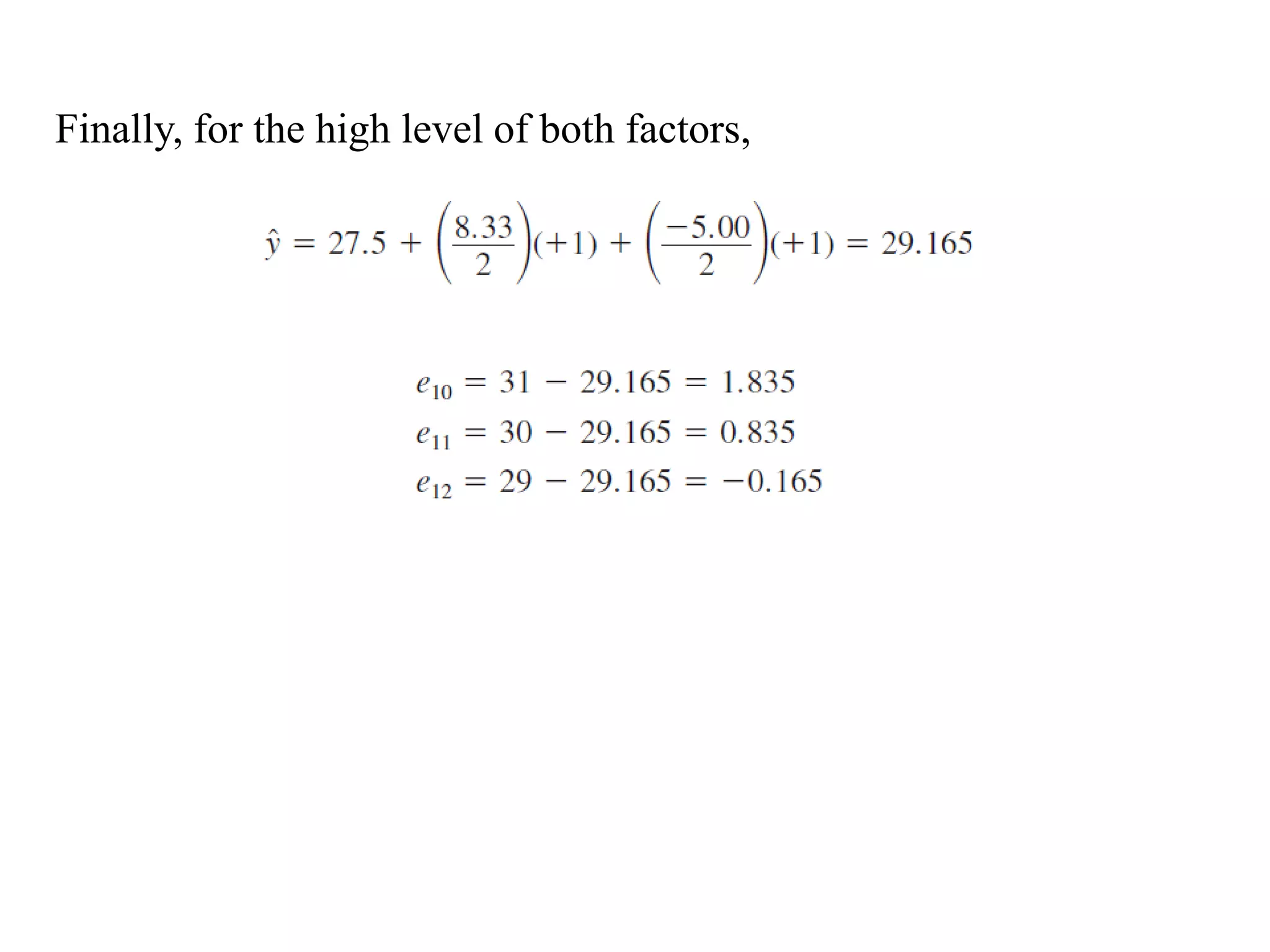 Finally, for the high level of both factors,
 