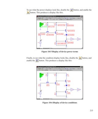 215
To see what the power displays look like, disable the button, and enable the
button. This produces a display like this:
Figure 10-5 Display of device power terms
Finally, to see what the condition display looks like, disable the button, and
enable the button. This produces a display like this:
Figure 10-6 Display of device conditions
 