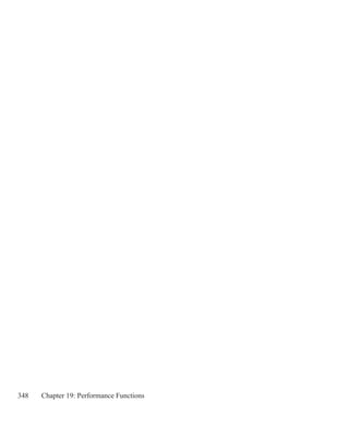 348 Chapter 19: Performance Functions
 