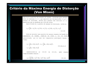 Critério da Máxima Energia de DistorçãoCritério da Máxima Energia de Distorção
(Von(Von MisesMises))
 