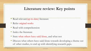 Literature review: Key points
• Read relevant(up-to-date) literature
• Refer original works
• Read with comprehension
• Index the literature
• State what others have said/done, and what not
• Discuss what others have said/done towards developing a theme out
of other studies, to end up with identifying research gaps.
6/25/2024
RVIM, Bangalore 10
 