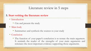 Literature review in 5 steps
5. Start writing the literature review
• Introduction
• Cite and present the study
• Main body
• Summarises and synthesis the sources to your study
• Conclusion
• The function of your paper’s conclusion is to restate the main argument.
It reminds the reader of the strengths of your main arguments and
reiterates the most important evidence supporting those arguments.
6/25/2024
RVIM, Bangalore 17
 
