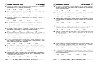 01 02COLEGIO DE CIENCIAS LORD KELVIN 5to Año Secundaria RAZONAMIENTO MATEMÁTICO 5to Año Secundaria
01. Un comerciante vende los 4/5 de una pieza de tela a un cliente y la sexta parte de lo que le queda
a otro, sobrando aún 20 mt. ¿ Cuántos mts. tenía inicialmente ?
a) 120 b) 140 c) 180 d) 240 e) N.A.
02. Pablo gasta en alimentos la mitad de lo que gana, y los 2/3 del resto en otras necesidades, al cabo
de 2 meses ahorró 3 mil soles. ¿ Cuánto ganó en soles por día ?
a) 120 b) 300 c) 360 d) 600 e) 900
03. Un pescador es dueño de los 3/4 de una goleta, y vende los 3/11 de su parte. ¿ Qué parte de la
goleta se ha vendido ?
a) 8/11 b) 0.25 c) 9/55 d) 2/11 e) 9/44
04. Si a $ 1,800 se ha incrementado en sus 2/3 y el resultado se disminuye en sus 2/3 se obtiene.
a) 1800 b) Menos de 1800 c) Más de 1800 d) No se puede determinar
e) N.A.
05. De un juego de cartas, se saca primero la mitad, luego la mitad del resto más uno, finalmente la
mitad del resto. Si todavía quedan 10. ¿ Cuánto sacó en la primera oportunidad ?
a) 40 b) 51 c) 42 d) 52 e) 44
06. Un jugador en el primer juego pierde un tercio de su dinero, vuelve a apostar y pierde 3/5 de lo
que le queda y en una tercera apuesta pierde los 4/5 del resto. ¿ Qué fracción del dinero que tenía
originalmente le ha quedado?
a) 4/75 b) 33/105 c) 22/35 d) 13/105 e) 4/105
07. Al escribir en una pizarra se consume el 90 % de cada tiza y con lo que queda se vuelve a fabricar
tizas, perdiéndose en este proceso el 10 % de la materia prima. El número de tizas que se pueden
fabricar con los residuos de una caja de 12000 tizas es :
a) 960 b) 900 c) 1000 d) 1080 e) 1200
08. Tengo 8400 soles. A José le doy la mitad de lo que tengo. A Miguel los 2/3 del resto a Pedro los
0.8 de lo que queda y a Gladys los 5/7 del nuevo resto. Si lo que Gladys recibe equivale a los 2/3
de lo que tiene Marcos. ¿ Cuántos soles tiene este ?
a) 200 b) 300 c) 400 d) 800 e) 1200
09. Habiendo perdido un jugador la mitad de su dinero, volvió al juego y perdió la mitad de lo que le
quedaba; repitió lo mismo por tercera y cuarta vez hasta que no le quedaba más que 6 dólares.
¿ Cuánto dinero tenía al comenzar el juego ?
a) 86 b) 96 c) 48 d) 78 e) 94
10. Una señora va al mercado llevando a vender sus naranjas; en cada hora vende los 3/4 de lo que
tenía en esa hora más media naranja. Si se le acaban luego de 4 hrs. que llegó al mercado.
¿ Cuántas naranjas llevó a vender?
a) 75 b) 80 c) 160 d) 170 e) 210
11. En un concurso después de cada hora se elimina la cuarta parte de los presentes. Sí después de 4
hrs. quedan 486 todavía. ¿ Cuántos comenzaron el concurso ?
a) 1200 b) 972 c) 1536 d) 2791 e) 1972
12. Un granjero dispone de cierta cantidad de pollos que los vende vivos, en cada venta dá la mitad de
lo que tiene más medio pollo. Si después de la décima venta, le queda un pollo. ¿ Cuántos tenía al
principio ?
a) 2047 b) 1023 c) 2046 d) 1022 e) N.A.
13. Se deja caer un balón de cierta altura de tal manera que al dar bote se eleva siempre 2/3 de la
altura anterior, si al cabo del quinto bote se eleva a 64 m. Halla la altura inicial. (en mt.)
a) 128 b) 320 c) 385 d) 486 e) 490
14. Se deja caer al suelo una pelota cada vez que rebota se eleva a una altura igual a los 2/9 de la
altura donde cayó. Después de 3 rebotes la pelota se ha elevado 16/27 mts. ¿ De qué altura en
mts., se dejó caer la pelota ?
a) 27 b) 13 c) 54 d) 9 e) 81
15. Una bola cae desde cierta altura sobre una mesa de mármol y rebota sobre ella. Después de haber
tocado 4 veces la mesa, se observa que se eleva 16 cm. De qué altura cayó la primera vez,
sabiendo que después de cada caída se eleva los 2/3 de la altura de la que partió?
a) 81 b) 80 c) 82 d) 83 e) N.A.
16. Si un jugador en su primer juego pierde un tercio de su dinero, vuelve a a postar y pierde los 3/5
de lo que le queda y en una tercera apuesta pierde los 4/7 del resto. ¿ Qué fracción del dinero que
tenía originalmente le ha quedado ?
a) 23/105 b) 4/35 c) 22/35 d) 13/105 e) 4/105
S5RM31B “El nuevo símbolo de una buena educación...” S5RM31B “El nuevo símbolo de una buena educación...”
 