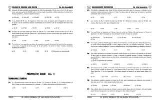 01 02COLEGIO DE CIENCIAS LORD KELVIN 5to Año Secundaria RAZONAMIENTO MATEMÁTICO 5to Año Secundaria
17. Después de haber perdido sucesivamente los 3/8 de su hacienda, 1/9 del resto y los 5/12 del nuevo
resto, una persona hereda 60,800 soles y de este modo la perdida se halla reducida a la mitad de la
fortuna primitiva. ¿Cuál era aquella fortuna?
a) 343,400 b) 344,500 c) 345,600 d) 346,700 e) N.A.
18. A un alambre de 91 mts. de longitud se le dan tres cortes, de manera que la longitud de cada trozo
es igual a la del inmediato anterior, aumentando en su mitad. Cuál es la longitud del trozo más
grande ?
a) 26.20 b) 37.80 c) 88.00 d) 40.80 e) 43.10
19. Se deja caer una bola desde una altura de 100 mts. En cada rebote la bola se eleva los 2/3 de la
altura desde la que cayó por última vez. ¿Qué distancia recorre la bola hasta que queda en reposo
por la resistencia del aire?
(en mts.)
a) 200 b) 300 c) 400 d) 500 e) 600
20. Tres niños se han repartido una bolsa de caramelos tomando el primero la mitad de los caramelos
y uno más, el segundo la tercera parte de lo que quedo y el tercero el resto. Cuántos caramelos
hubieron en la bolsa ?
a) 26 b) 32 c) 38 d) 14 e) No puede ser determinado
PRACTICA DE CLASE Nro. 4
TRABAJOS Y GRIFOS
01. A y B pueden hacer juntos una obra en 20 días. "A" la haría en 30 días. Si "A" trabaja durante 10
días y luego se retira comenzando B a trabajar. ¿ Cuántos días tardará en acabar la obra?
a) 35 b) 20 c) 40 d) 25 e) N.A.
02. Un albañil, trabajando solo, tarda 18 días en hacer una obra, pero si comienza a trabajar con su
ayudante, juntos terminan la obra en 12 días. Se desea saber el tiempo que le tomará al ayudante
trabajando solo en hacer la obra.
a) 20 b) 63 c) 15 d) 30 e) 36
3. Los obreros A, B y C hacen una obra en 18 días. A y B hacen la misma obra en 30 días. ¿En
cuántos días hace la obra C trabajando solo?
a) 50 b) 60 c) 90 d) 84 e) 45
04. Un canal llena un depósito en 5 horas y otro lo vacía en 8 horas. ¿En qué tiempo se llenará el
depósito si se abre el desagüe una hora después de abrir el canal de entrada?
a) 10h 36 min b) 10h 40 min c) 11h 36 min d) 11h 40 min
e) N.a.
05. Un tanque puede ser llenado por la cañería A en 6 horas y vaciado por otra cañería B en 8 horas.
Se abren ambas cañerías durante 2 horas, luego se cierra B y A continúa abierta por 3 horas, al
final de las cuales se reabre B. Desde la reapertura de B, qué tiempo demora el tanque en llenarse.
a) 3 horas b) 10 c) 11 d) 8 e) 12
06. Dos caños alimentan un estanque el primero puede llenarlo en 50 horas y el segundo en 40 horas.
Se deja correr el primero durante 15 horas y después el segundo durante 16 horas. Enseguida se
retiran 900 lts. y luego se abren las dos llaves, constatándose que el estanque termina por llenarse
en 10 horas.
¿Cuál es la capacidad del estanque?
a) 3000 L b) 6000 L c) 8000 L d) 4000 L e) 9000 L
07. Un estanque tiene 2 caños, si estando vació el estanque y cerrado el desagüe; si se abre sólo una
llave se tarda 5 horas en llenarse, y si sólo hubiera sido la otra tarda 7 horas. Si el estanque está
lleno hasta los 2/7 de su capacidad. ¿En cuánto tiempo se llenará si se abren ambas llaves a la
vez?
a) 2 h. b) 2 1/6 h. c) 2 1/7 h. d) 2 1/12 h. e) 2 1/3 h.
08. Dos albañiles, pueden construir un muro en 20 días, pero trabajando por separado uno tardaría 9
días más que el otro. ¿Qué tiempo tardará este otro?
a) 36 días b) 40 días c) 45 días d) 48 días e) 54 días
09. Una cañería llena una piscina en 4 horas y otra la puede dejar vacía en 6 horas. ¿En qué tiempo
puede llenarse la piscina si la cañería de desagüe se abre 1 hora después?
a) 11 h. b) 12 h. c) 9 h. d) 10 h. e) 13 h.
S5RM31B “El nuevo símbolo de una buena educación...” S5RM31B “El nuevo símbolo de una buena educación...”
 