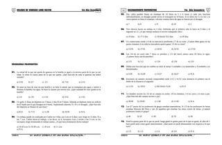 01 02COLEGIO DE CIENCIAS LORD KELVIN 5to Año Secundaria RAZONAMIENTO MATEMÁTICO 5to Año Secundaria
PROBLEMAS PROPUESTOS
01. La mitad de lo que me queda de gaseosa en la botella es igual a la tercera parte de lo que ya me
tomé. Si tomo la cuarta parte de lo que me queda. ¿Qué fracción de toda la gaseosa me habré
tomado?
a) 3/10 b) 3/7 c) 2/3 d) 7/10 e) 2/13
02. Se tiene un litro de vino en una botella y se bebe la mitad, que se reemplaza por agua y vuelve a
llenarse la botella con agua. Se hace lo mismo por tercera vez. ¿Qué cantidad de vino queda en la
botella?
a) 1/4 b) 1/8 c) 1/16 d) 3/16 e) 1/32
03. Un grifo A llena un depósito en 5 horas y otro B en 3 horas. Además el depósito tiene un orificio
en el fondo por el que desagua en 6 horas. Suponiendo abiertos A y B y el desagüe. ¿Qué fracción
del depósito se llenará en una hora?
a) 8/15 b) 7/15 c) 11/30 d) 19/30 e) N.A.
04. Un trabajo puede ser realizado por Carlos en 4 días, por Luis en 6 días y por Jorge en 12 días. Si a
las 7 a.m. Carlos inicia el trabajo, a las 8a.m. se le incorpora Luis y recién a las 9 a.m. se les
incorpora Jorge terminando el trabajo juntos. ¿A que hora terminaron dicho trabajo?
a) 10:45 a.m. b) 10:30 a.m. c) 10 a.m d) 11 a.m.
e) N.A.
05. Dos caños pueden llenar un estanque de 24 litros en 5 y 6 horas si cada uno funciona
individualmente, un desagüe puede vaciar el estanquen en 10 horas. Si se abren los 3 a la vez y se
cierra apenas se llena el estanque, calcular cuantos litros de agua se fueron por el desagüe.
a) 7 b) 8 c) 9 d) 10 e) 2
06. Tres obreros hacen un trabajo en 4 días. Sabiendo que el primero sólo lo haría en 9 días y el
segundo en 12. ¿A que tiempo tardaría el tercero trabajando sólo?
a) 16 días b) 17,5 días c) 18 díasd) 19,5 días e) 20 días
07. Un comerciante vende 1/3 de su mercancía perdiendo 1/7 de su costo. ¿Cuánto debe ganar en las
partes restantes si en toda la mercadería quiere ganar 1/5 de su costo?
a) 13/35 b) 17/35 c) 10/35 d) 23/35 e) 27/35
08. Los 3/4 de un carril más 7 litros es petróleo y 1/3 del barril menos unos 20 litros es agua.
¿Cuántos litros son de petróleo?
a) 123 b) 112 c) 134 d) 156 e) 124
09. Hallar una fracción que no cambia su valor al sumar 5 unidades a su numerador y 9 unidades a su
denominador.
a) 5/29 b) 15/28 c) 15/27 d) 16/27 e) N.A.
10. Encontrar un número racional comprendido entre 2/13 y 41/52 cuya distancia al primero sea el
doble de la distancia al segundo.
a) 11/52 b) 19/52 c) 49/104d) 15/26 e) 9/13
11. Un hombre recorre los 3/5 de su camino en avión, 1/8 en ómnibus, 1/4 en carro y el resto a pie.
¿Qué fracción del camino recorre a pie?
a) 39/40 b) 29/40 c) 1/40 d) 11/40 e) N.A.
12. Las 4/7 partes de los profesores de grupo enseñan matemáticas. Si 1/3 de los profesores de letras
enseñan Historia del Perú y son 20 aquellos que enseñan los otros cursos de letras. ¿Cuántos
profesores tienen el grupo?
a) 40 b) 10 c) 30 d) 70 e) 56
13. Perdí la quinta parte de lo que no perdí, luego gasté la quinta parte de lo que no gasté, al cabo de 1
hora perdí tanto como gasté anteriormente. ¿Qué parte no perdí últimamente con respecto a lo que
tuve?
a) 1/5 b) 1/3 c) 1/4 d) 5/9 e) N.A.
S5RM31B “El nuevo símbolo de una buena educación...” S5RM31B “El nuevo símbolo de una buena educación...”
 