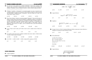 01 02COLEGIO DE CIENCIAS LORD KELVIN 5to Año Secundaria RAZONAMIENTO MATEMÁTICO 5to Año Secundaria
15. Si a cada uno de mis alumnos de la academia INTEGRAL le diera tantos caramelos como
alumnos tengo, me faltarían 2 caramelos; pero si sólo le diera a cada uno un solo caramelo, me
sobrarían 70 caramelos. ¿Cuál es el número de alumnos y cuántos caramelos tengo para repartir?
......................................................................
16. “Pichicho”, “Cachiche” y “Chuchumeco” se encuentran jugando a las cartas y convienen en que
el perdedor duplicará el dinero de los otros dos. Cada uno pierde un juego en el orden en que han
sido mencionados; si después de perder “Chuchumeco”, cada uno se queda con 16 soles. ¿Con
cuánto empezó a jugar “Pichicho”?
a) S/.20 b) S/.14 c) S/.18 d) S/.32 e) S/.26
17. Rossy, Rocío, Rommy y Romina se encuentran jugando “Monopolio”. Cada una de ellas gana un
juego en el orden inverso en que han sido nombradas. El reglamento de juego es: a la que gane en
1er lugar, las demás le darán S/.20 cada uno, a la que gane en 2do lugar, las demás le darán S/.15
cada uno; a la que gane en 3er lugar, las demás le darán S/.10 cada uno; y a la que gane en 4to
lugar, las demás sólo le darán S/.5 cada uno. Luego de jugarse el cuarto juego y ceñirse al
reglamento, cada una tiene S/.70. Dígase ¿cuál es la diferencia entre lo que tenía inicialmente
Rossy y Romina?
a) S/.40 b) S/.60 c) S/.80 d) S/.100 e) N.A.
18. Si por 5 libras te dan 10 soles, por 30 soles te dan 25 sucres. ¿Cuántos sucres te darán por 6
libras?
a) 8 b) 9 c) 10 d) 11 e) 12
19. Si 4 naranjas cuestan tanto como 12 plátanos, 8 plátanos tanto como 5 piñas y 10 piñas cuestan
120 soles. ¿Cuánto cuestan 20 naranjas?
a) S/.450 b) S/.500 c) S/.540 d) S/.650 e) S/.560
20. Si 32 YEN < > 12 ZEN; 16 XEN < > 8 ZEN. ¿Cuántos XEN equivalen a 20 YEN?
a) 5 b) 15 c) 25 d) 10 e) 20
CUATRO OPERACIONES
01. Luego de simplificar:
(20600 – 206) ÷
101
1021 2
− resulta:
a) 142 b) - 198 c) 172 d) - 164 e) 124
02. Luego de efectuar:
54
8 4Log ÷ 23 53045
842 ÷+ se obtiene:
a) 5 b) 7 c) 9 d) 11 e) 13
03. Simplificar:
1
1
3x63)x(60,001x(0,01)
−
−






÷÷
a) 10/3 b) 1/120 c) 27/10 d) 120 e) 3/10
04. Al restar 1/5 de 1/4; 1/6 de 1/5; sumar las diferencias; dividir la suma entre la mayor diferencia y
multiplicar el cociente por la menor diferencia, resulta:
a) 1/2 b) 1/3 c) 1/6 d) 1/12 e) 1/18
05. De las afirmaciones:
I. -12
+(22
- 5) x - 32
+4=12
II. (-12
+1) - 5 x (- 32
+4)=- 25
III. - 2 ÷ [3+4÷(5 - 6)]=0,5
IV. [1 - (3 - 5)-1
] ÷ [3 - (5 - 7)-2
]=7/6
m # n=(n - 1)n - 2
Son ciertas:
a) Solo I b) II y III c) I, III y IV d) III y IV e) I y IV
06. Luego de efectuar:
04,0
308,03,02 1

+−−
S5RM31B “El nuevo símbolo de una buena educación...” S5RM31B “El nuevo símbolo de una buena educación...”
 