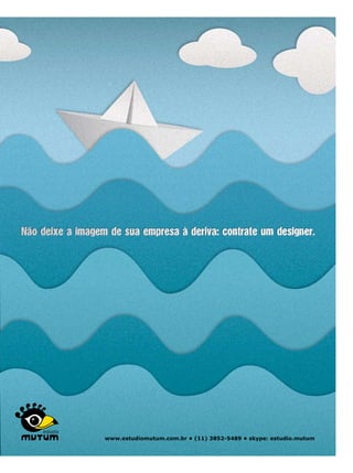 www.estudiomutum.com.br • (11) 3852-5489 • skype: estudio.mutum
 