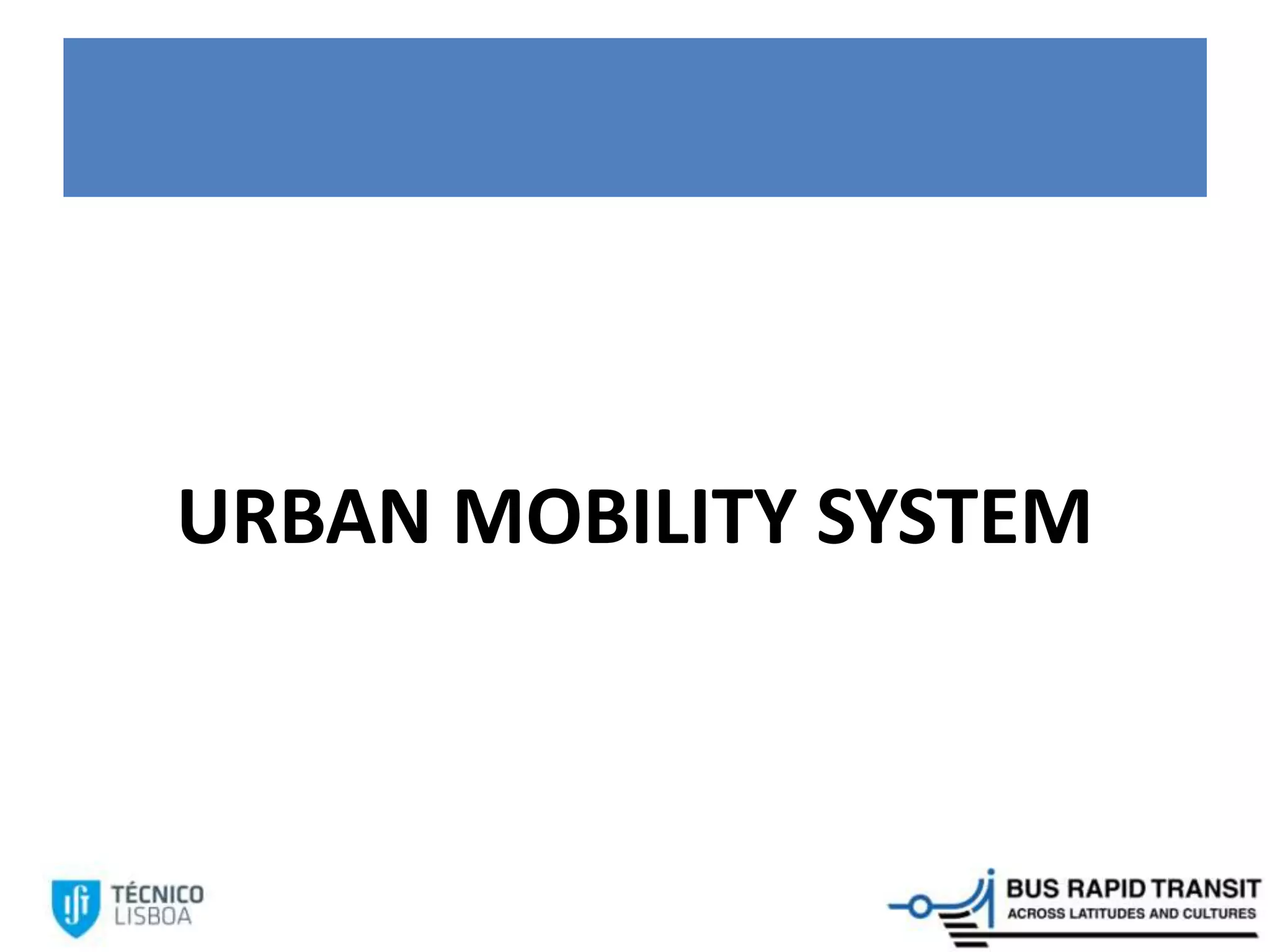 URBAN MOBILITY SYSTEM
 