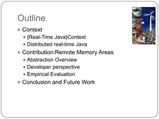 Remote Memory Areas for distributed real-time Java | PPTX