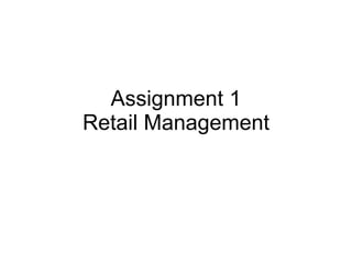Assignment 1 Retail Management 
