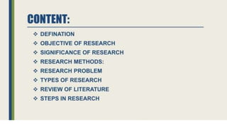 General Research Methodology: Research, objective, requirements, practical difficulties