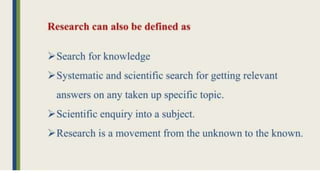 General Research Methodology: Research, objective, requirements, practical difficulties