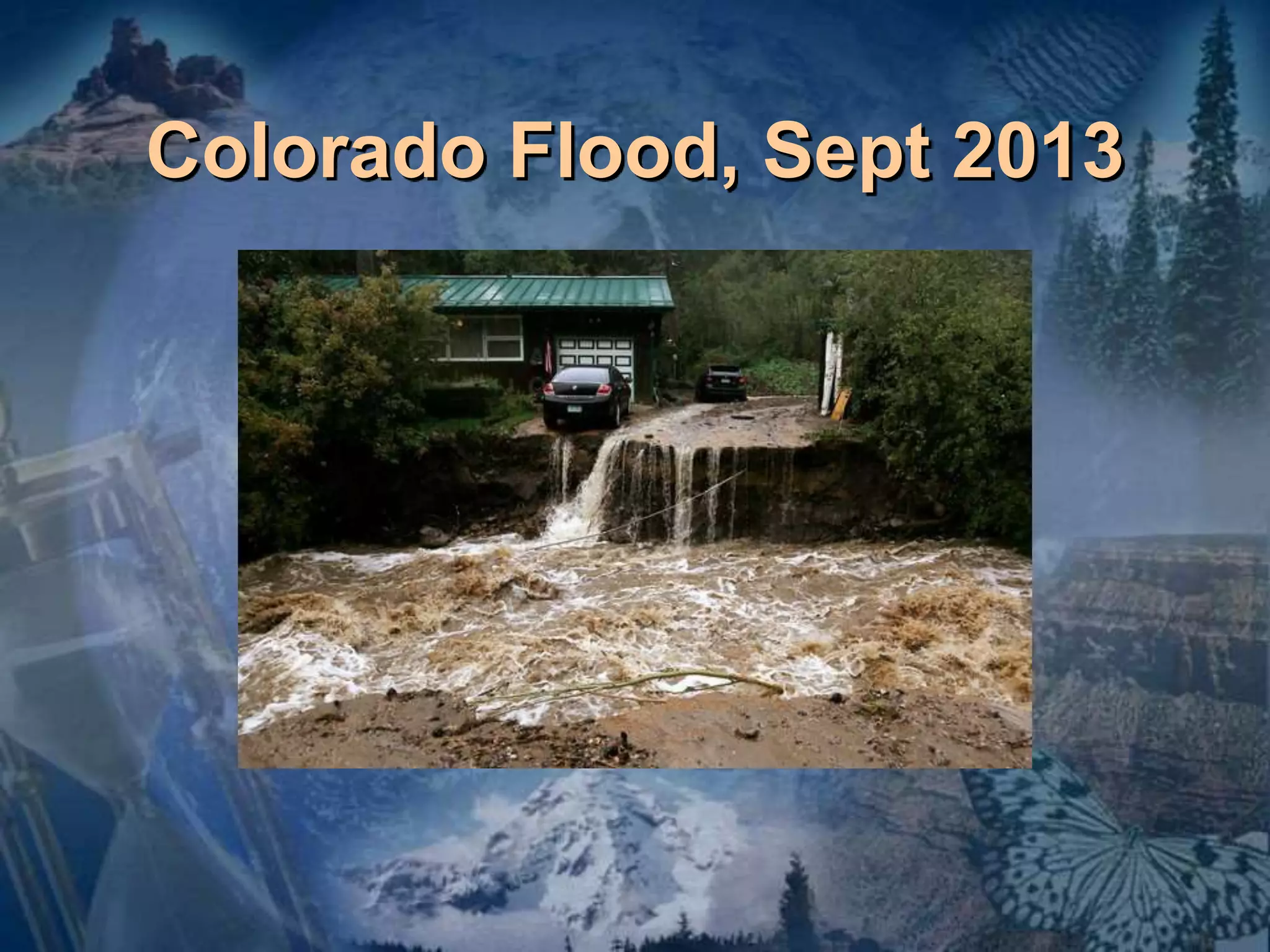 Colorado Flood, Sept 2013 
 