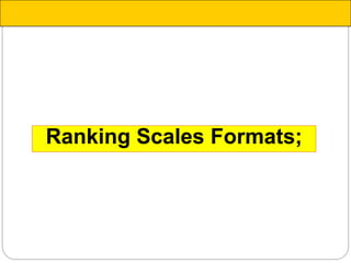 Ranking Scales Formats;
 