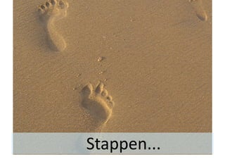 Stappen... 
 