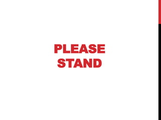 PLEASE
STAND
 