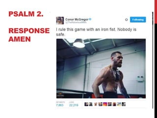 PSALM 2.
RESPONSE:
AMEN
 