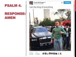 PSALM 4.
RESPONSE:
AMEN
 