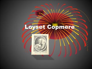 Loyset Copmere 