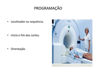 PROGRAMAÇÃO
• Localizador ou sequência.
• Início e fim dos cortes.
• Orientação.
 