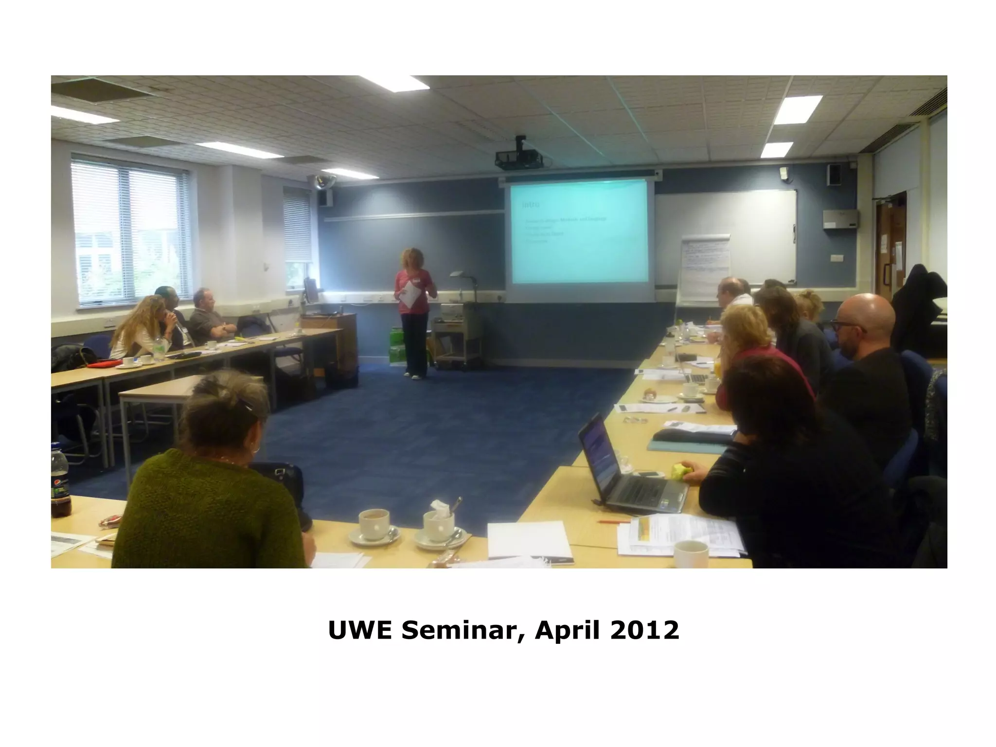 UWE Seminar, April 2012
 