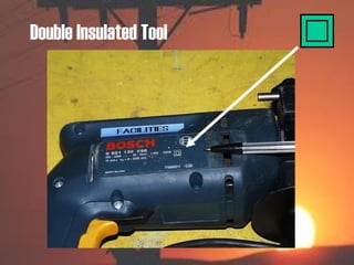 Double Insulated Tool
 