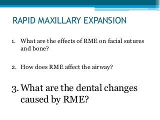 Rapid Maxillary Expansion : An Update