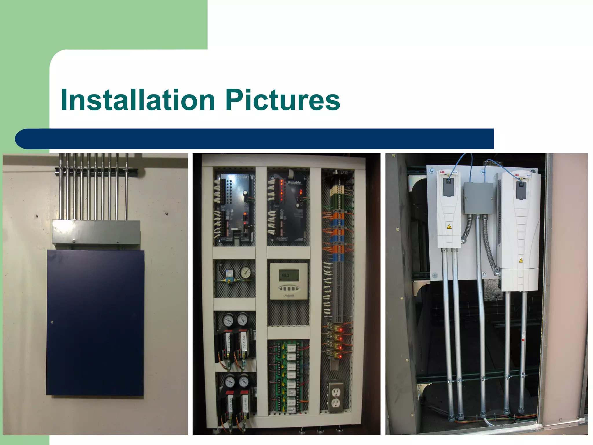 Installation Pictures
 