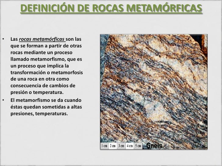 Rocas Metamorficas Rocas Metamorficas