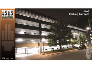 SES Lighting Parking Garage LED Installation