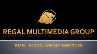 Regal multimedia group RMG - Social Media services 
