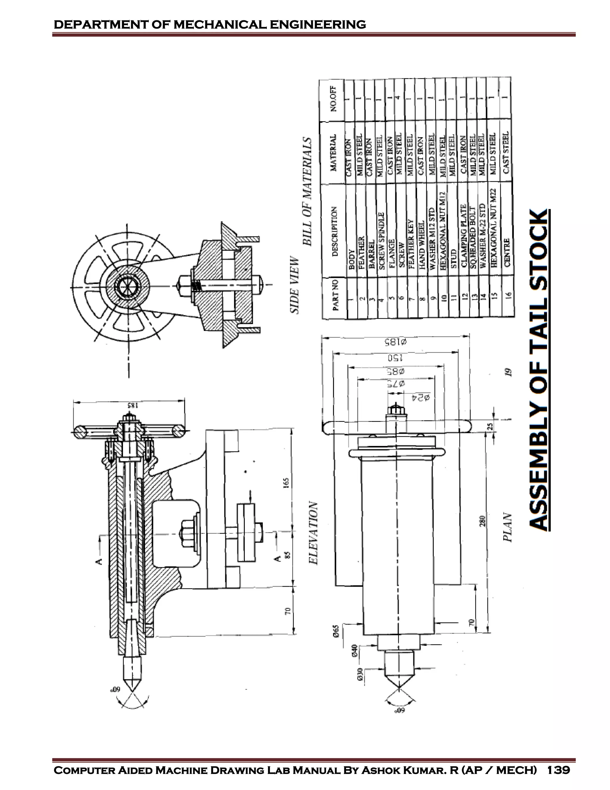 DEPARTMENT OF MECHANICAL ENGINEERING
Computer Aided Machine Drawing Lab Manual By Ashok Kumar. R (AP / MECH) 139
 