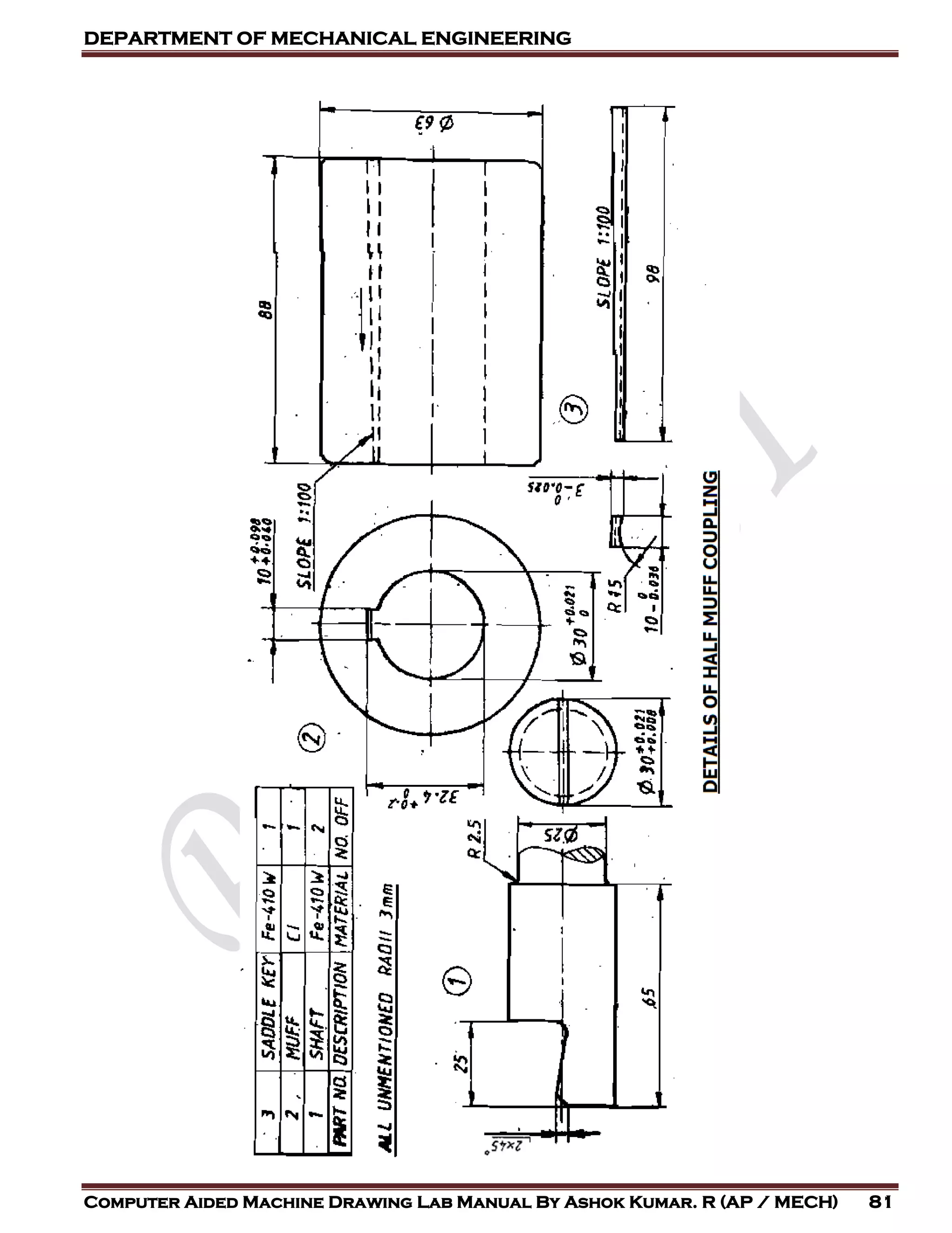 DEPARTMENT OF MECHANICAL ENGINEERING
Computer Aided Machine Drawing Lab Manual By Ashok Kumar. R (AP / MECH) 81
 